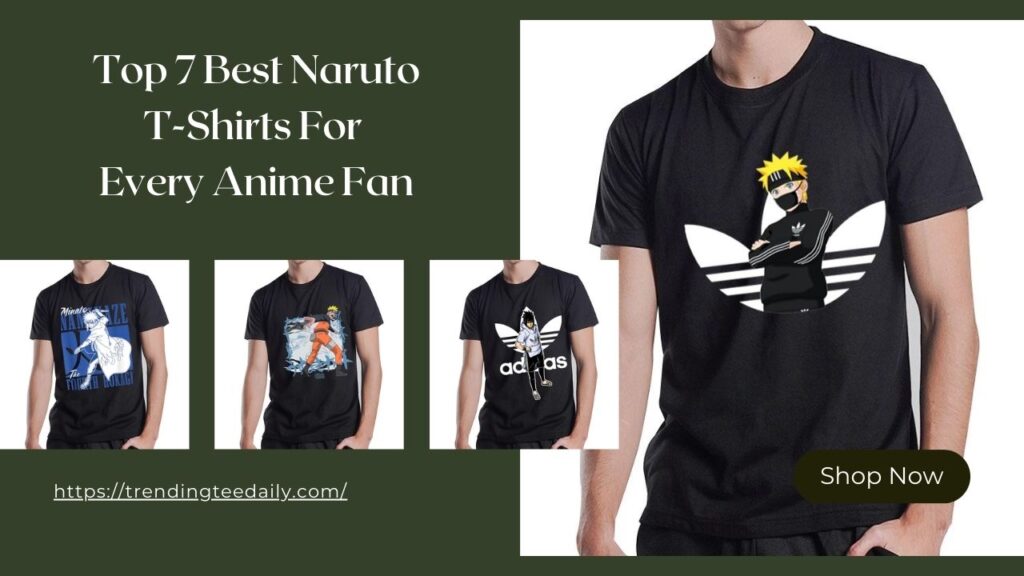 Top 7 Best Naruto T-Shirts For Every Anime Fan