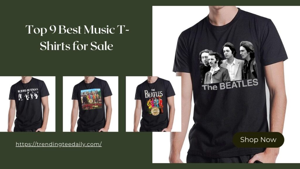 Top 9 Best Music T-Shirts for Sale