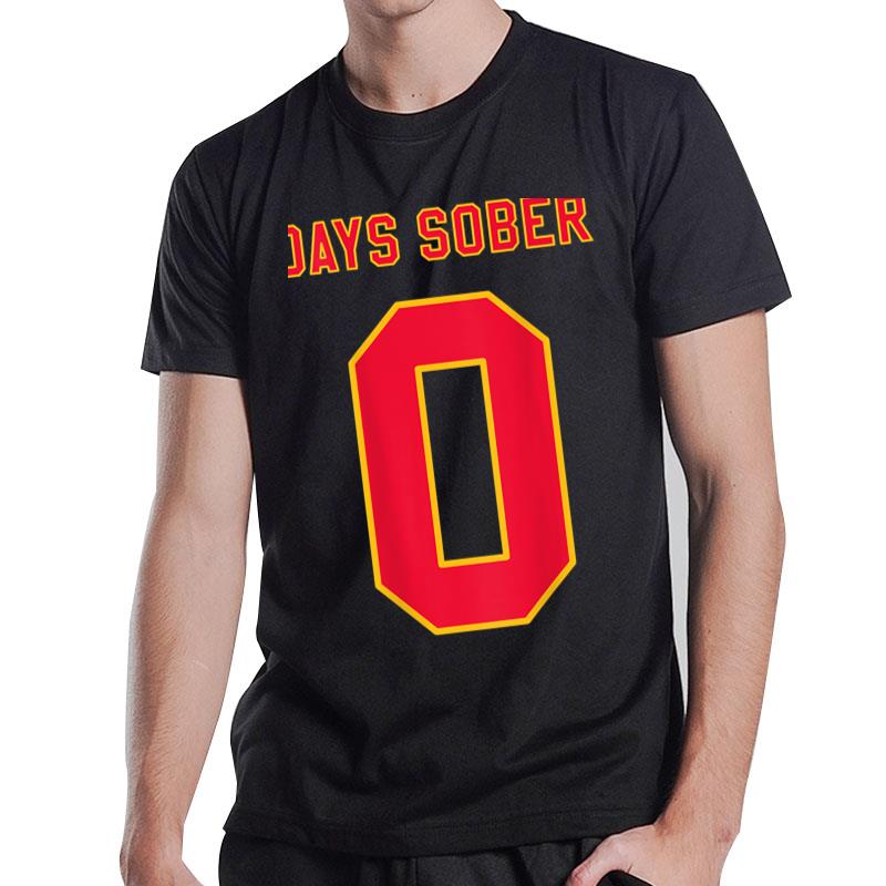 0 Days Sober Jersey Funny Drinking Shirt For Alcohol Lover T-Shirt