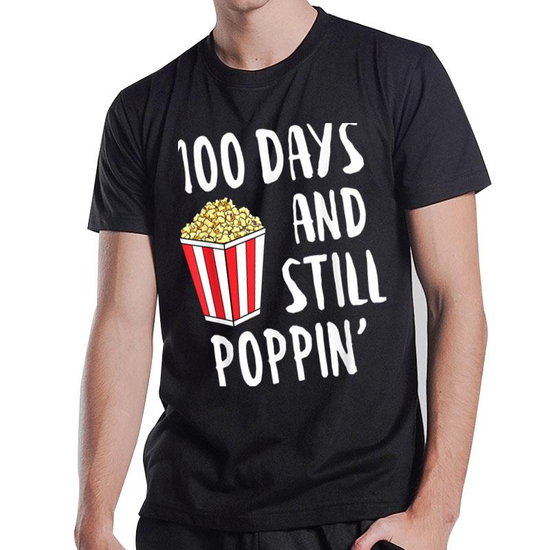 100 Days And Still Poppin Popcorn Kids 100Th Day Of School Ver 2 T-Shirt