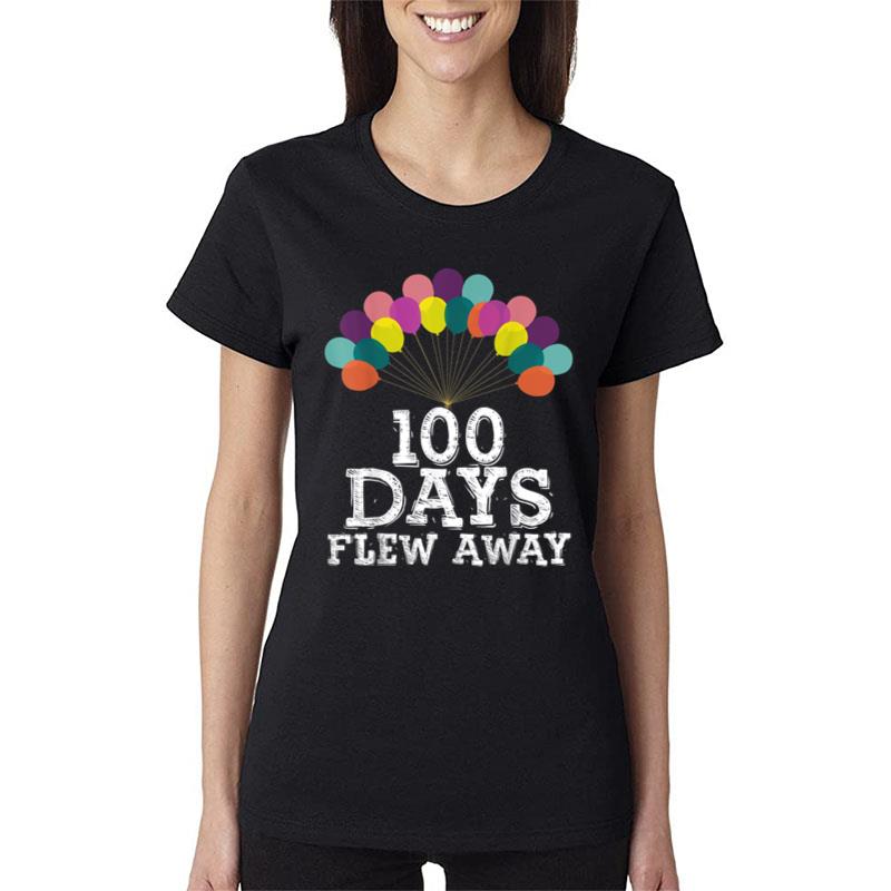 100 Days Flew Away Balloons Boys Girls 100Th Day Of School Women T-Shirt