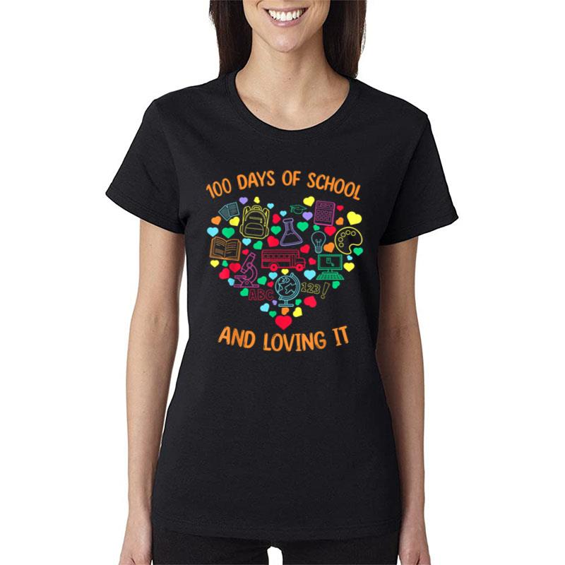 100 Days Of School And Loving It Heart With Teaching Stuffs Women T-Shirt