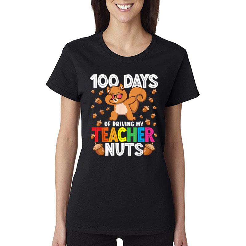 100 Days Of Driving My Teacher Nuts Dabbing Squirrel School Women T-Shirt