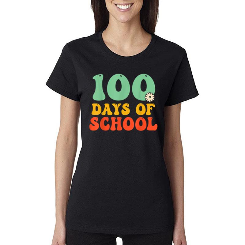 100 Days Of School 100Th Day Of School For Teachers And Kids Women T-Shirt