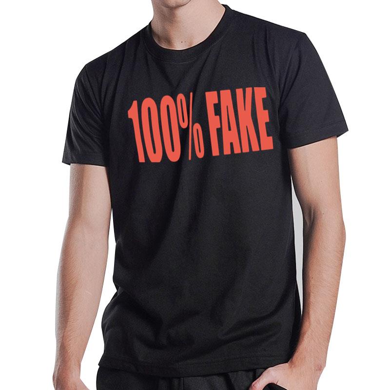 100% Fake T-Shirt