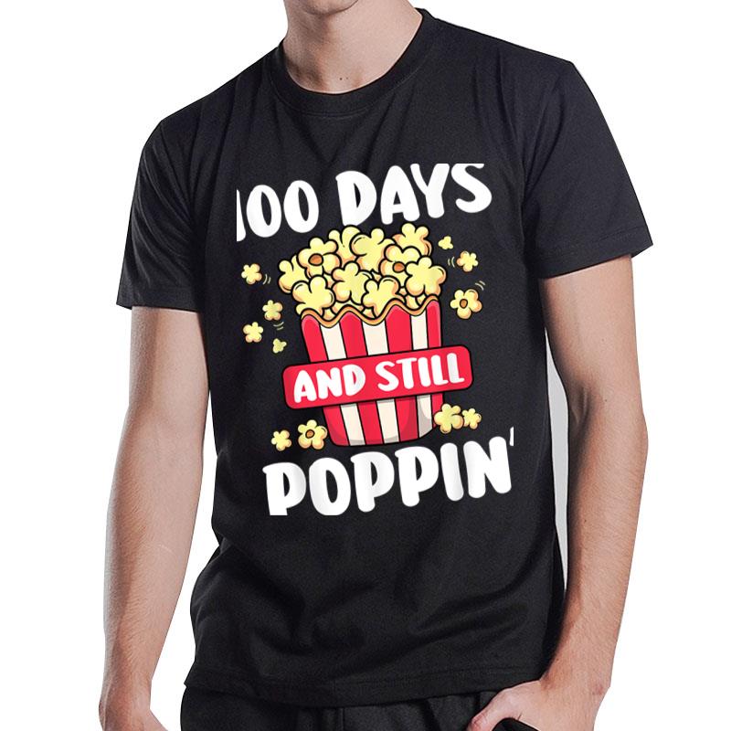 100Th Day Of School T Shirt 100 Days And Still Poppin Kids T-Shirt