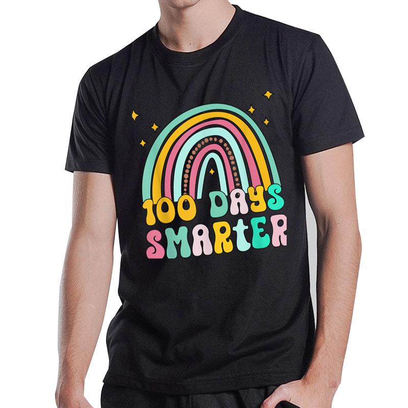 100Th Day Of School Teacher 100 Days Smarter Rainbow T-Shirt