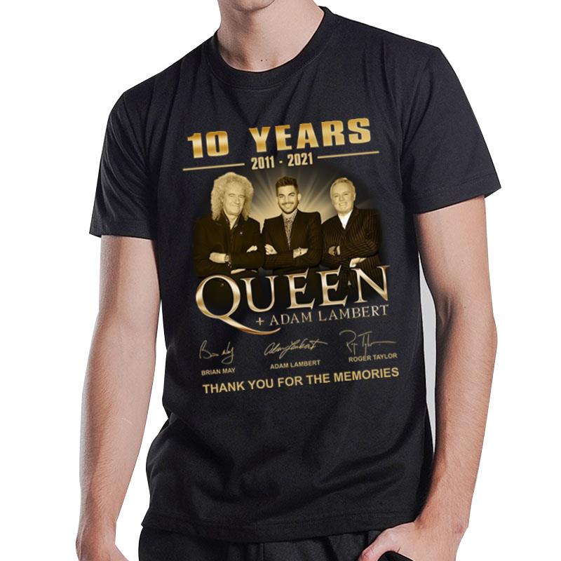 10 Years 2011 2021 Queen Adam Lambert Thank For The Memories T-Shirt