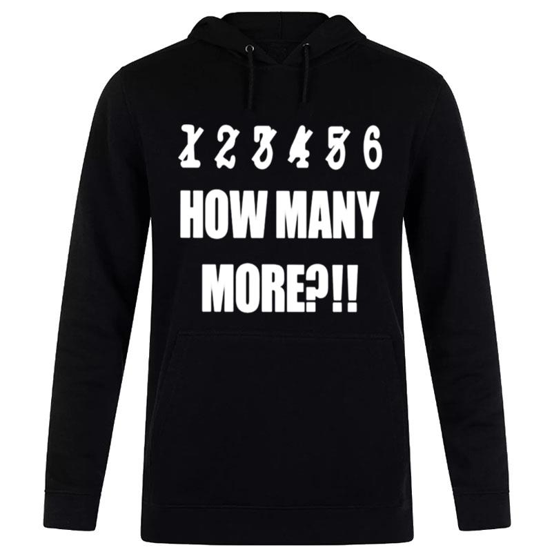 1 2 3 4 5 6 How Many More Hoodie