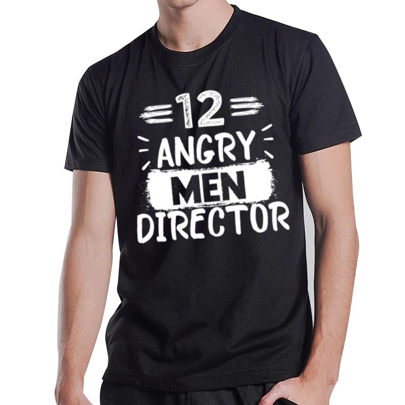 12 Angry Men Directorlove Sidney Lumet Men Director Film T-Shirt