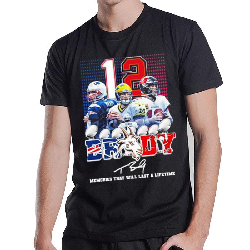 12 Tom Brady Buccaneer Memories That Will Last A Lifetime Signature T-Shirt