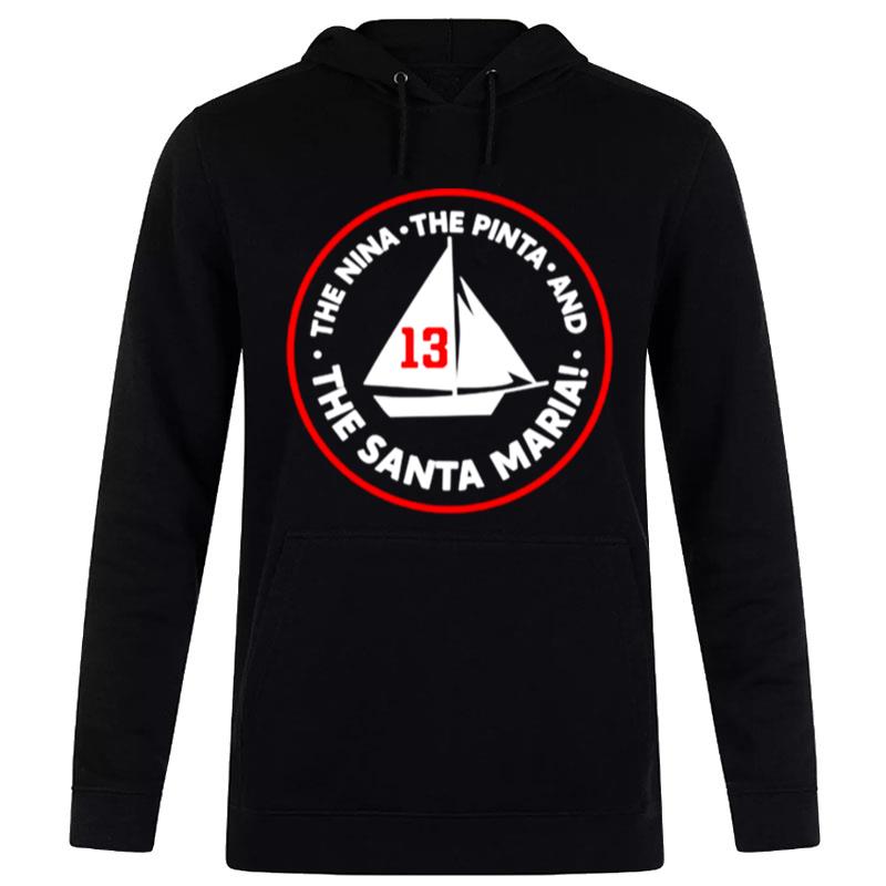 13 The Nina The Pinta Santa Maria Hoodie