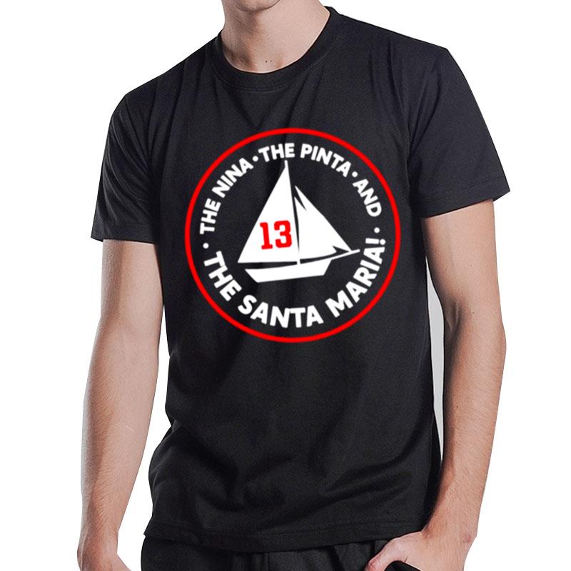 13 The Nina The Pinta Santa Maria T-Shirt