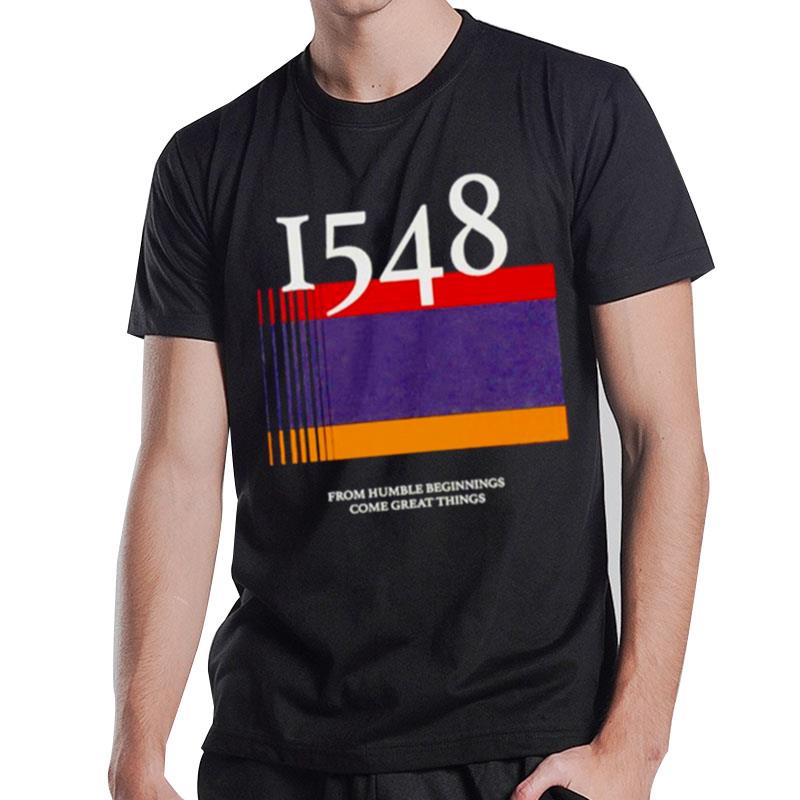 1548 Flag From Humble Beginnings Come Great Things T-Shirt