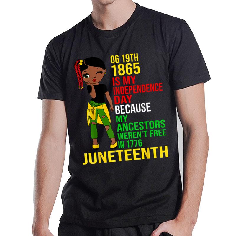 1865 Juneteenth Is My Independence Day Black Melanin T-Shirt