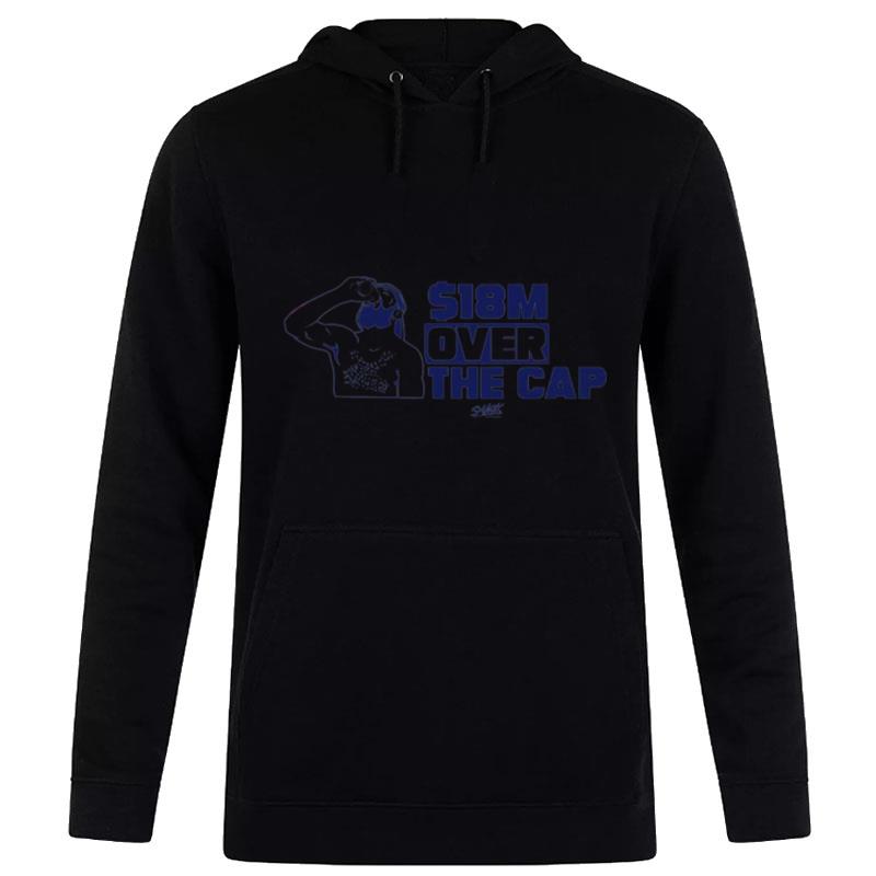 $18M Million Over The Cap Hoodie