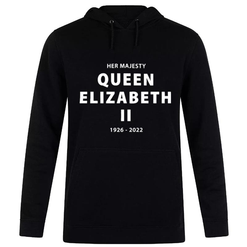 1926 2022 Her Majesty Queen Elizabeth Ii Hoodie