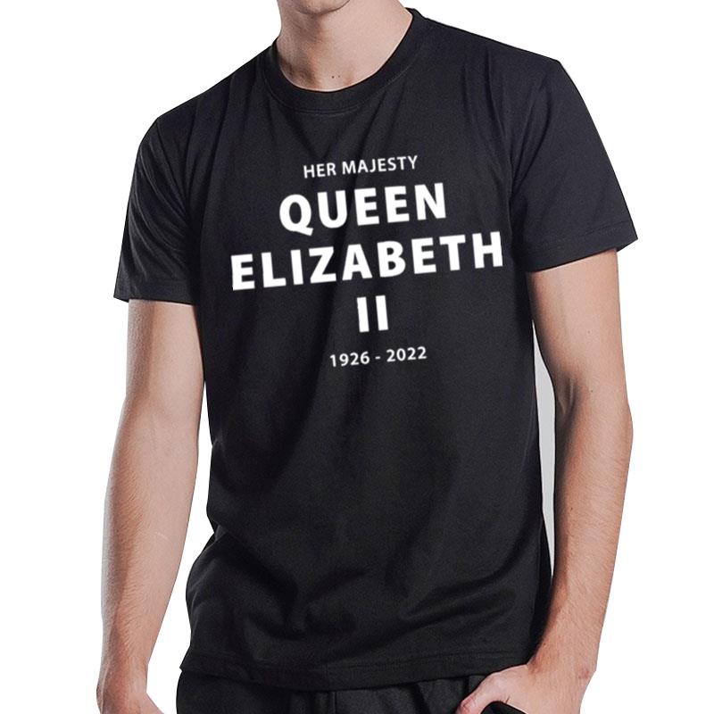 1926 2022 Her Majesty Queen Elizabeth Ii T-Shirt