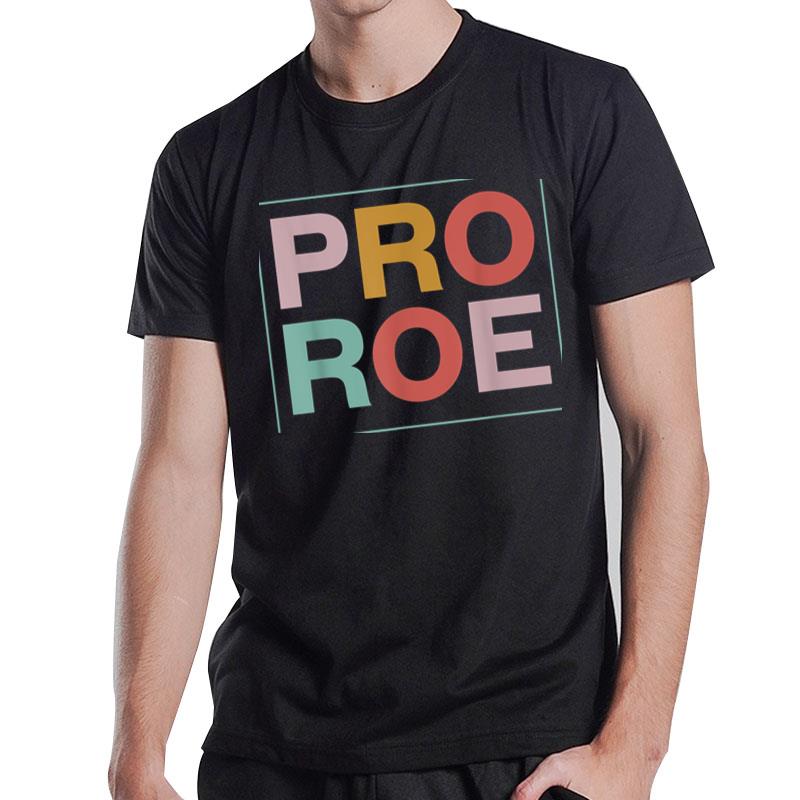 1973 Pro Roe Prochoice Feminist T-Shirt