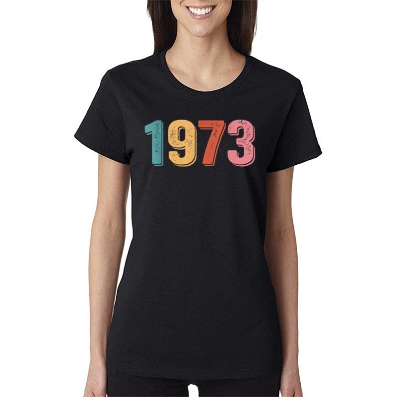 1973 Pro Roe Women'S Rights Feminism Women T-Shirt