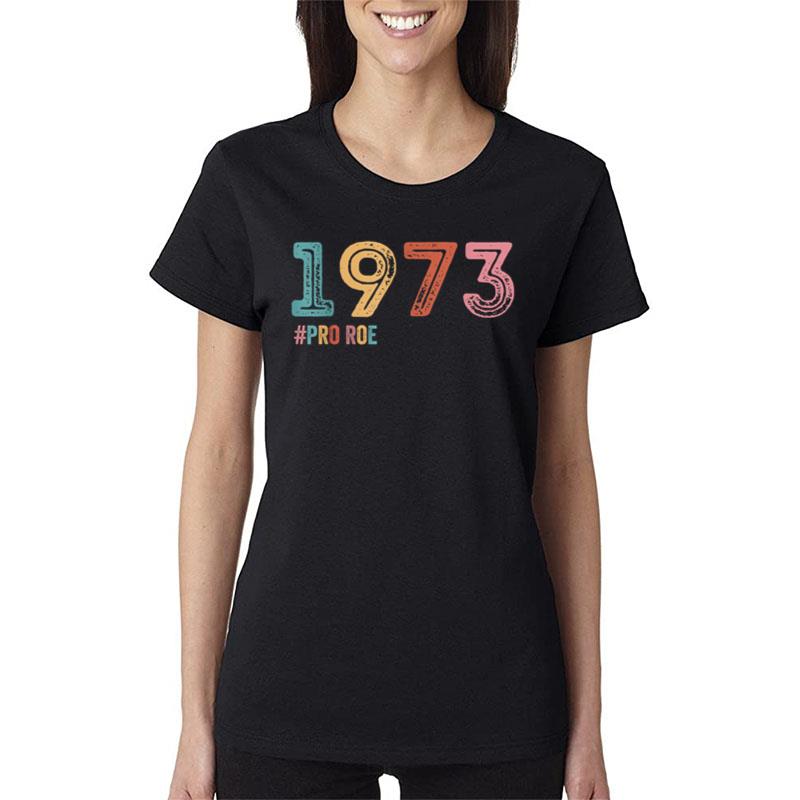 1973 Pro Roe Women T-Shirt