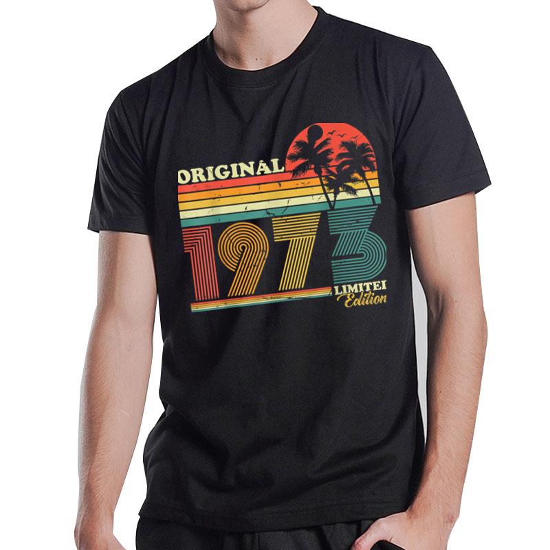 1973 Vintage Birthday Retro Limited Edition T-Shirt