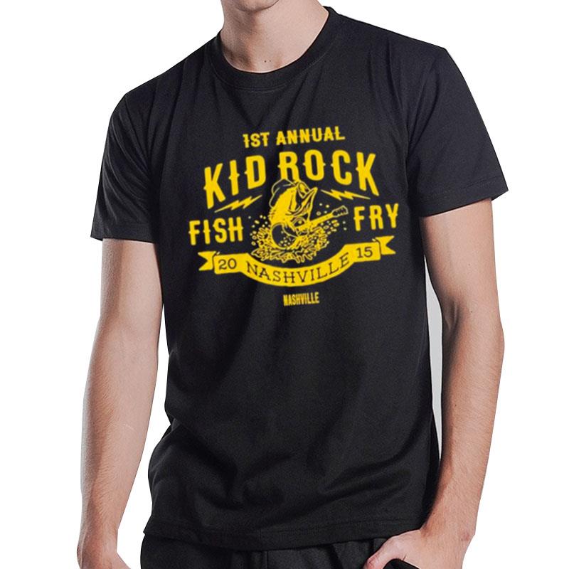 1St Annual Kid Rock Fish Fry 2015 Nashville Nashville T-Shirt