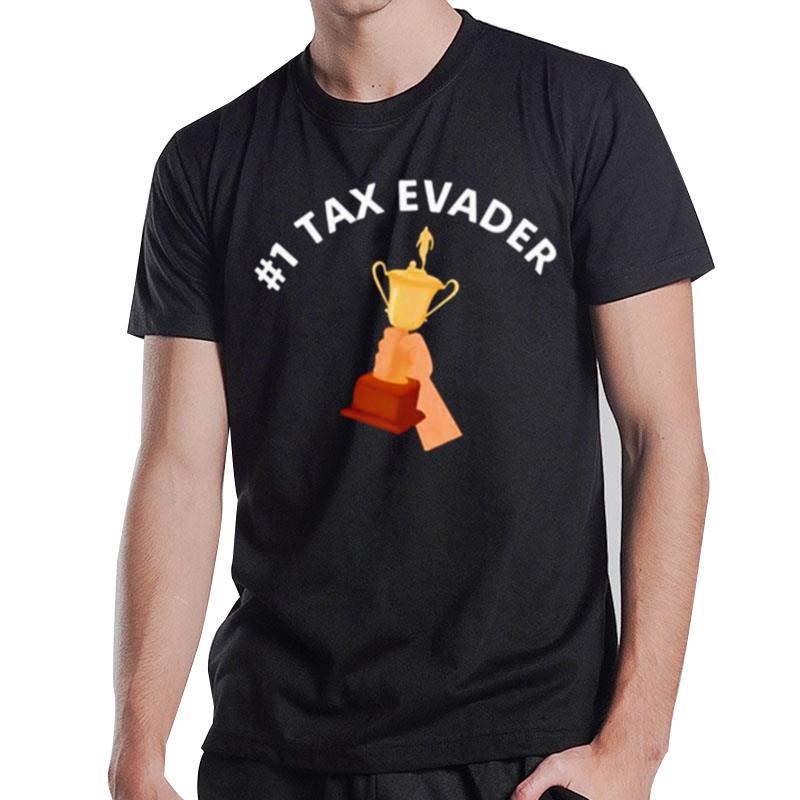 1 Tax Evader T-Shirt