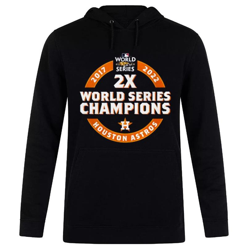 2017 2022 2X World Series Champions Houston Astros Hoodie