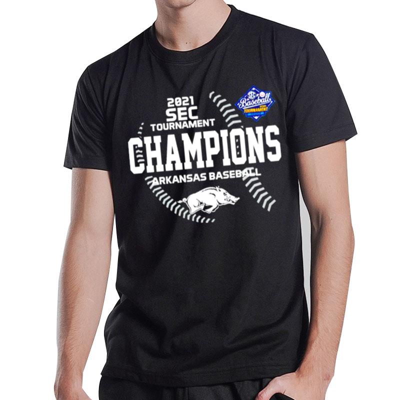 2021 Sec Baseball Tournament Champs Arkansas Baseball T-Shirt