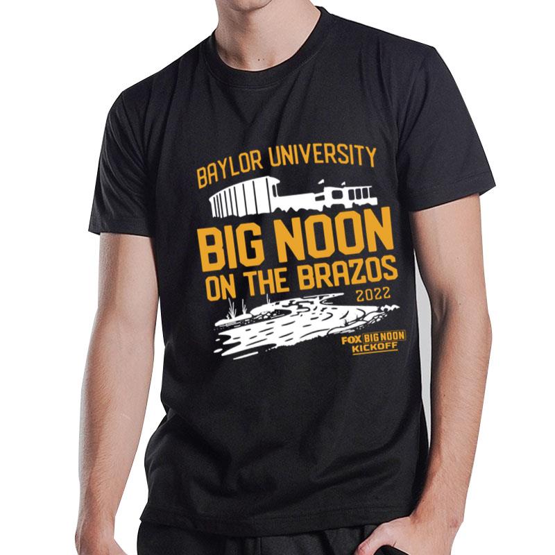 2022 Baylor University Big Noon Kickoff On The Brazos T-Shirt