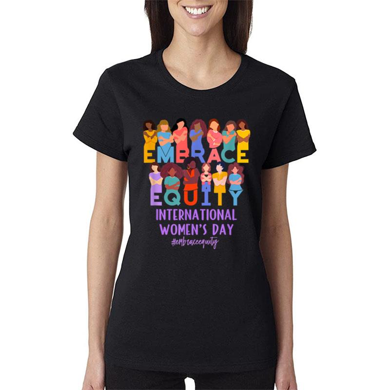 2023 International Women'S Day Iwd Embrace Equity Women T-Shirt