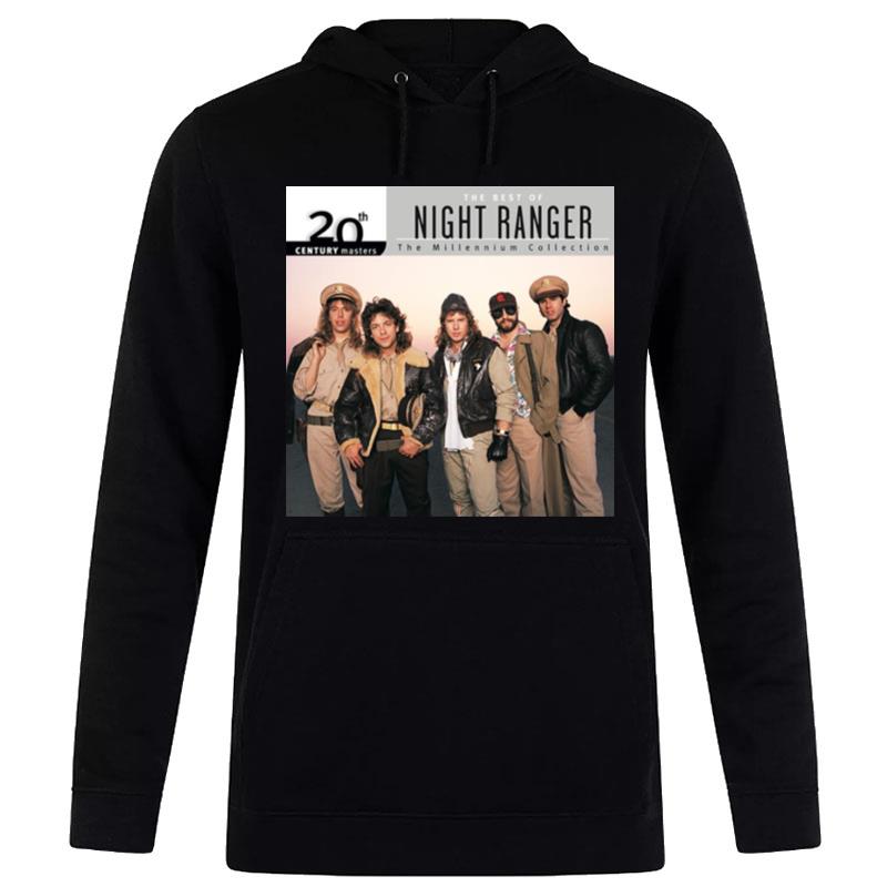 20Th Century Masters The Millennium Collection The Best Of Night Ranger Hoodie