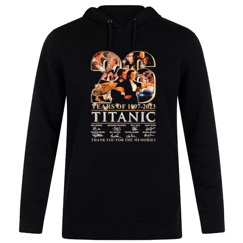 26 Years Of Titanic 1997 2023 Thank You For The Memories Signatures Hoodie