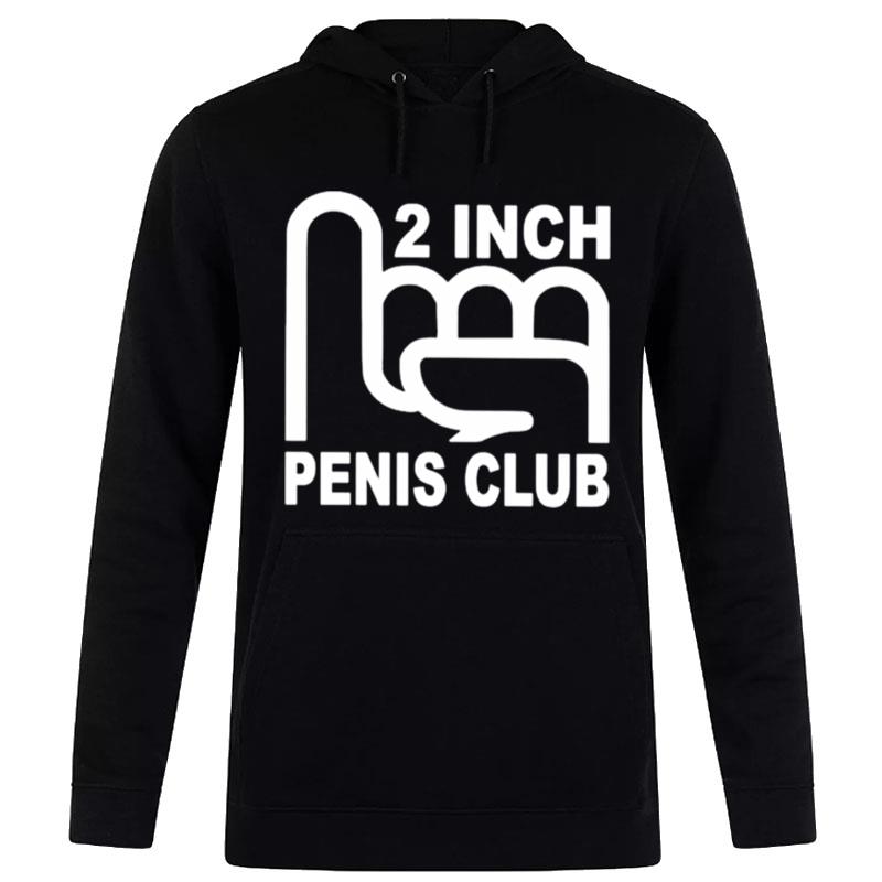 2 Inch Penis Club Hoodie