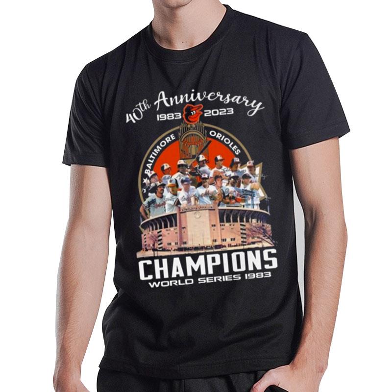 40Th Anniversary 1983 2023 Baltimore Orioles Champions World Series 1983 Signatures Tee T-Shirt