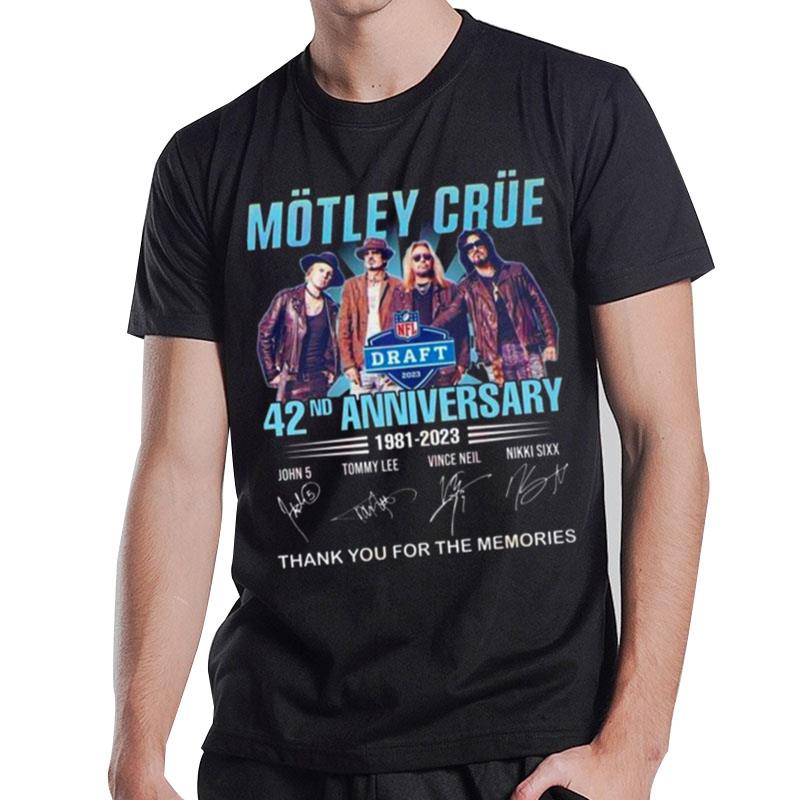 42Nd Anniversary Motley Crue Nfl Draft 2023 1981 – 2023 Thank You For The Memories Signatures T-Shirt