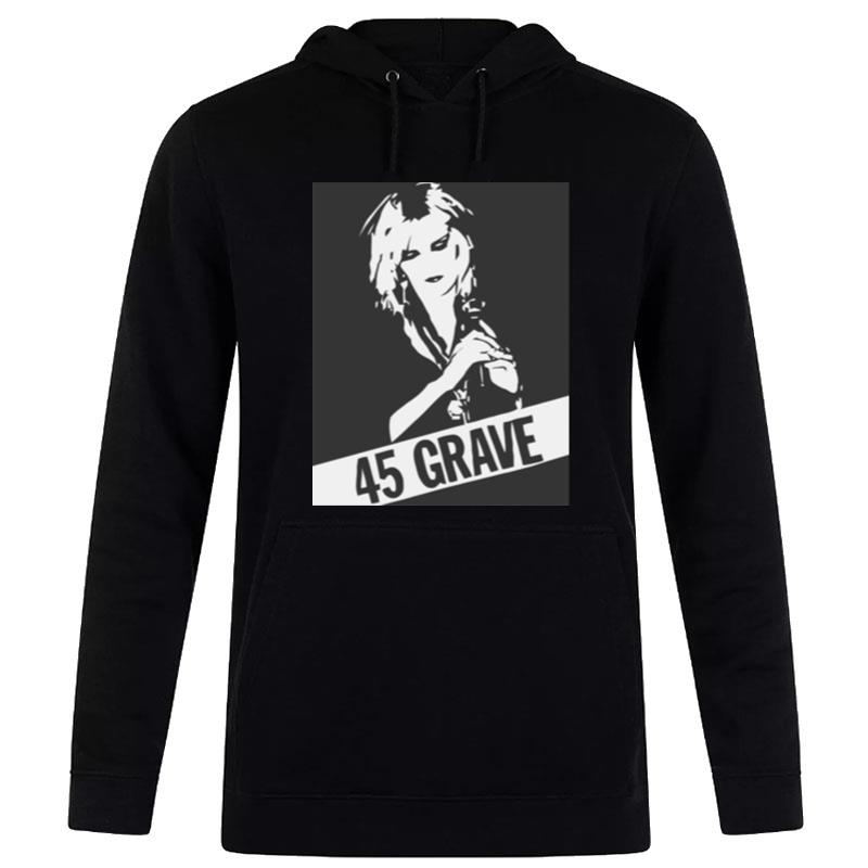 45 Grave Only The Good Die Young Hoodie