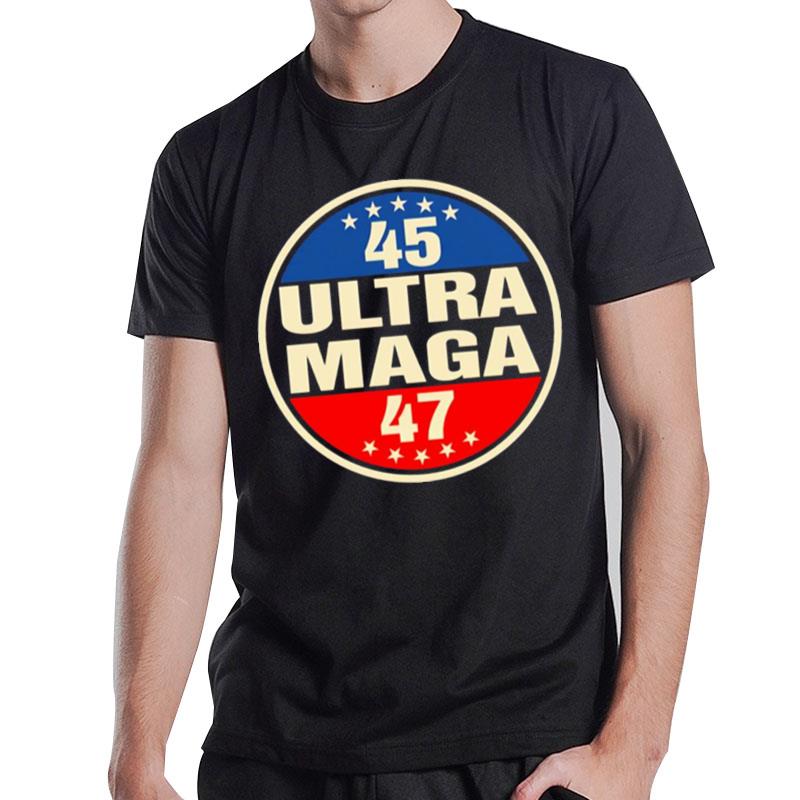 45 Ultra Maga 47 T-Shirt