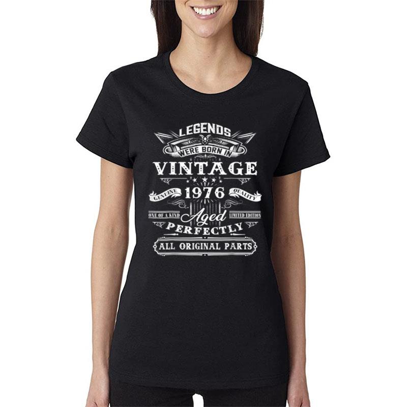 47Th Birthday Vintage Tee For Legends Born 1976 47 Yrs Old Women T-Shirt