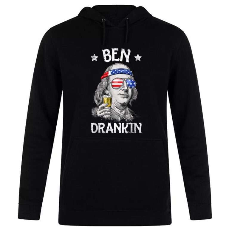 4Th Of July Ben Drankin Benjamin Franklin Hoodie