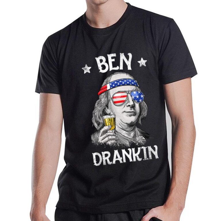 4Th Of July Ben Drankin Benjamin Franklin T-Shirt