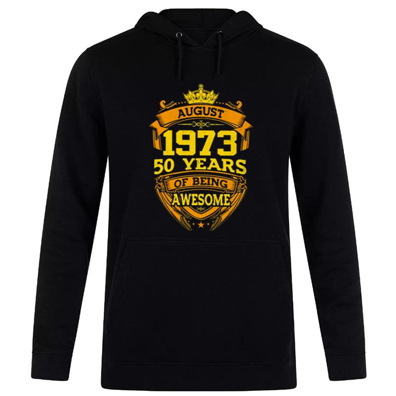 50 Years Of Being Awesome August 1973 Hoodie