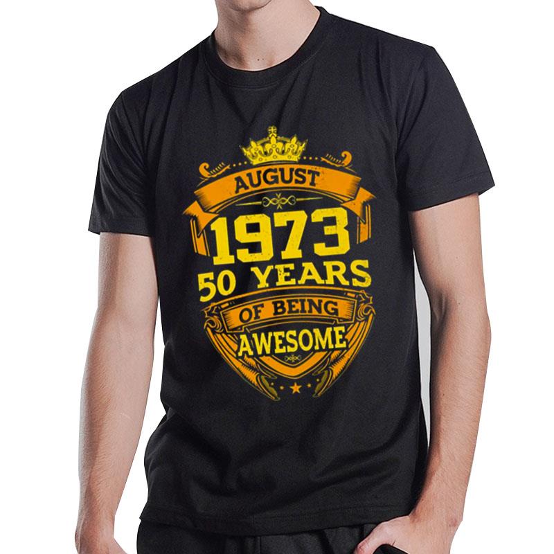 50 Years Of Being Awesome August 1973 T-Shirt