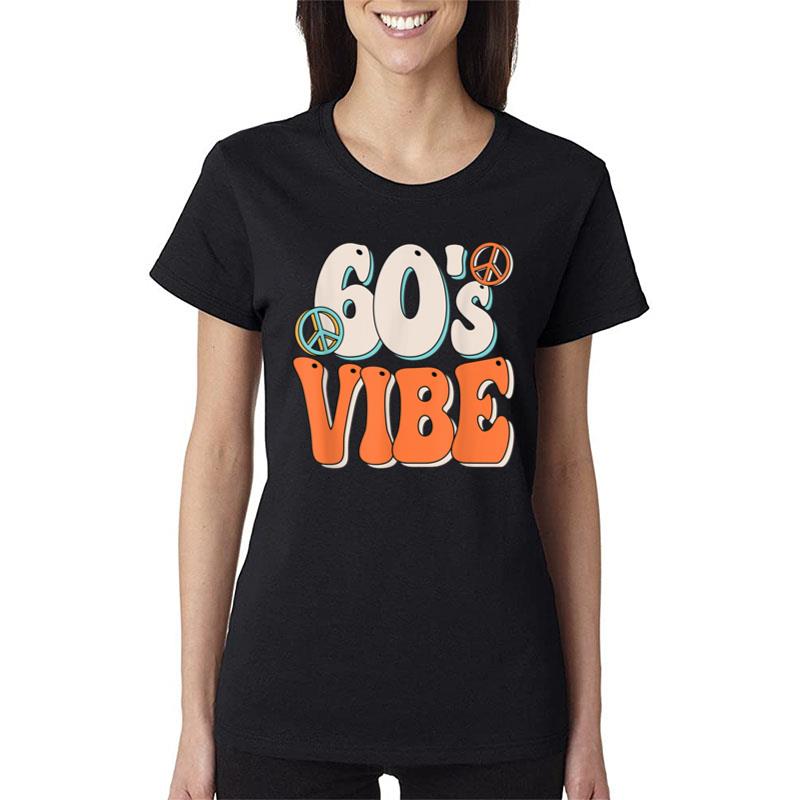 60S Vibe 60S Costume Peace Groovy Hippie 60'S Theme Party Women T-Shirt