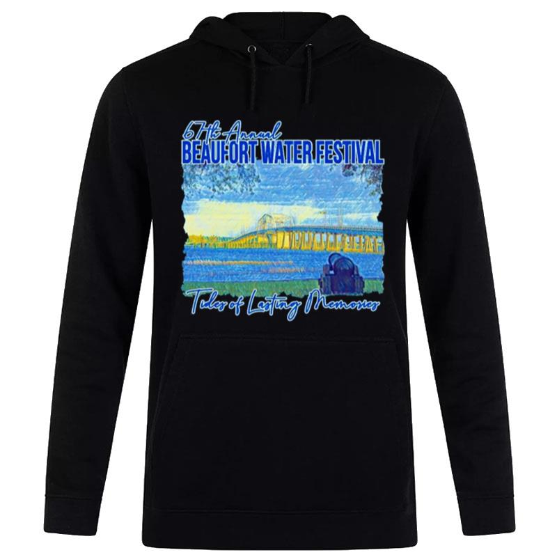 67Th Annual Beaufort Water Festival Tides Of Lasting Memories Hoodie