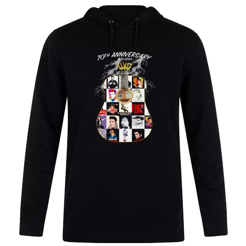 70Th Anniversary 1953 - 2023 Elvis Presley The King Of Rock N? Roll Signature Hoodie