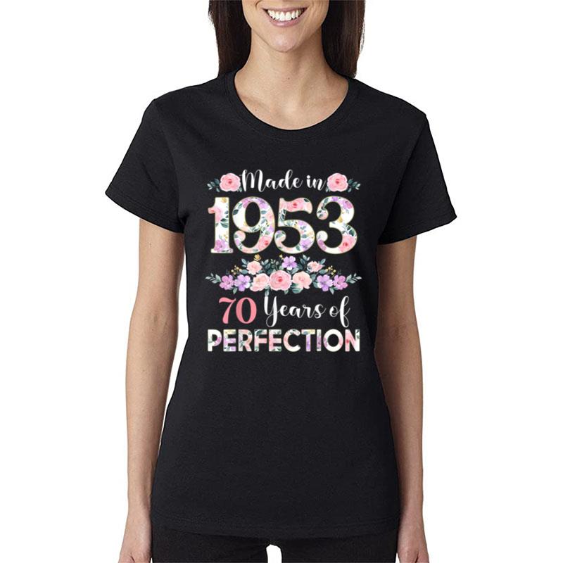 70 Year Old Made Born In 1953 Floral 70Th Birthday Women T-Shirt