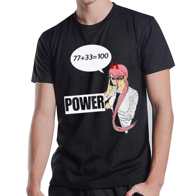 77 Plus 33 Equals 100 Power T-Shirt