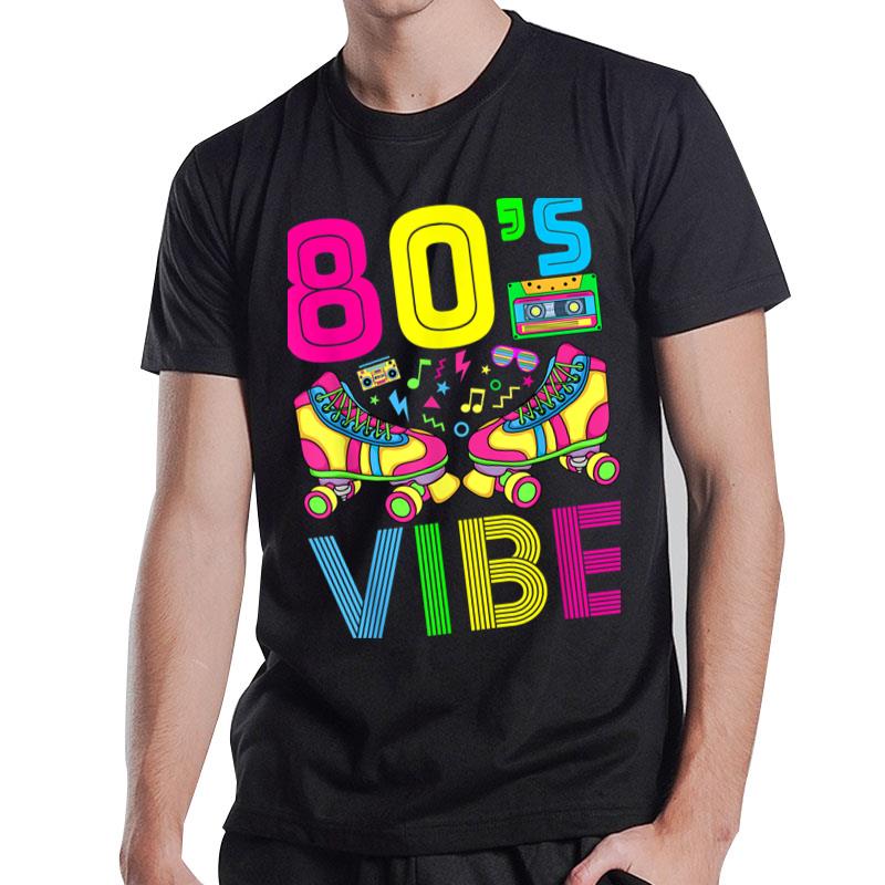 80'S Vibe Funny 80S Party Outfit Retro 1980S 80S Lover T-Shirt